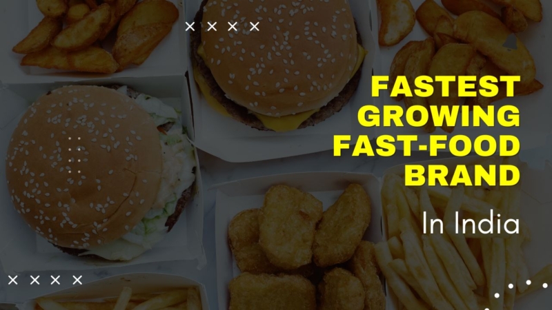 Fastest growing fast food brand in India